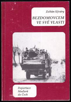 Zoltán Ujváry: Bezdomovcem ve své vlasti