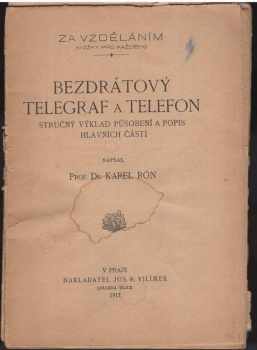 Karel Rón: Bezdrátový telegraf a telefon. Stručný výklad působení a popis hlavních částí