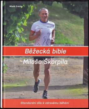 Miloš Škorpil: Běžecká bible Miloše Škorpila