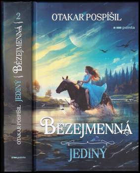 Pospíšil Otakar: Bezejmenná: Jediný