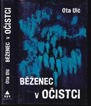 Běženec v očistci - Ota Ulč (2009, XYZ) - ID: 1309496