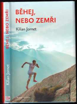 Běžet, nebo zemřít - Kilian Jornet (2014, Mladá fronta) - ID: 746123