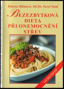 Růžena Milatová: Bezezbytková dieta při onemocnění střev