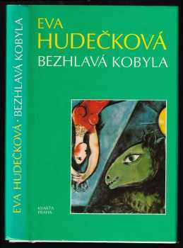 Eva Hudečková: Bezhlavá kobyla