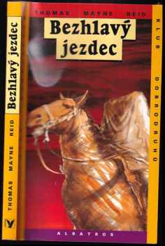 Mayne-Reid: Bezhlavý jezdec