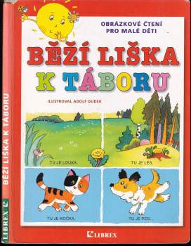 Adolf Dudek: Běží liška k Táboru