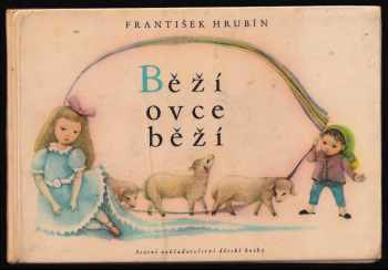 Běží ovce běží : hádanky - František Hrubín (1957, Státní nakladatelství dětské knihy) - ID: 656530