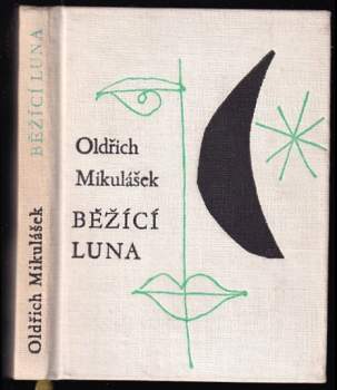 Běžící luna : verše o lásce - Oldřich Mikulášek (1964, Československý spisovatel) - ID: 774055