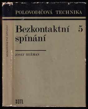 Bezkontaktní spínání - Josef Heřman (1975, Státní nakladatelství technické literatury) - ID: 137807