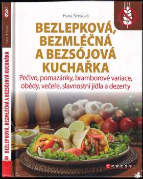 Bezlepková, bezmléčná a bezsojová kuchařka