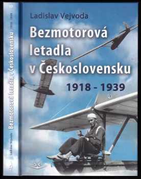 Ladislav Vejvoda: Bezmotorová letadla v Československu 1918-1939