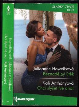 Beznadějný útěk, Chci slyšet tvé ano!