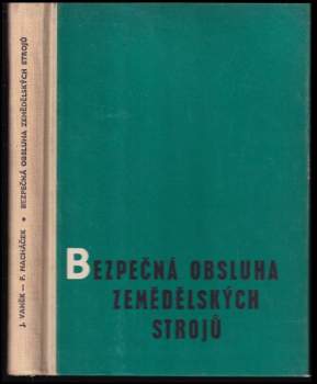Bezpečná obsluha zemědělských strojů