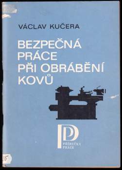 Bezpečná práce při obrábění kovů