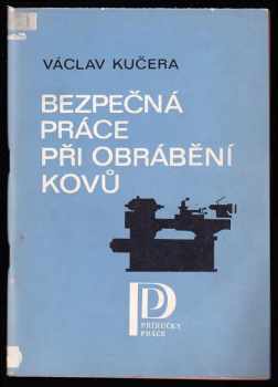 Bezpečná práce při obrábění kovů