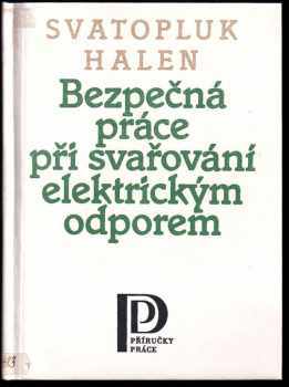 Bezpečná práce při svařování elektrickým odporem