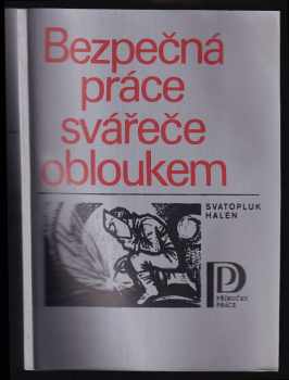 Bezpečná práce svářeče obloukem