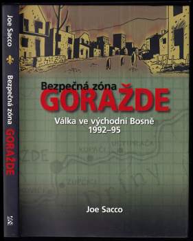 Joe Sacco: Bezpečná zóna Goražde