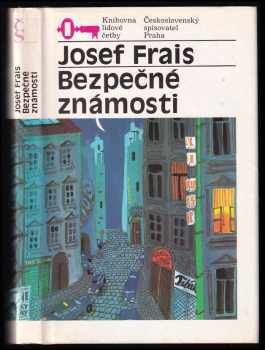 Bezpečné známosti - Josef Frais (1990, Československý spisovatel) - ID: 484224