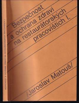 Bezpečnost a ochrana zdraví na restaurátorských pracovištích