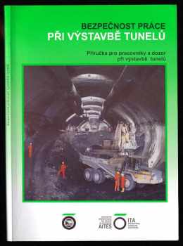 Bezpečnost práce při výstavbě tunelů
