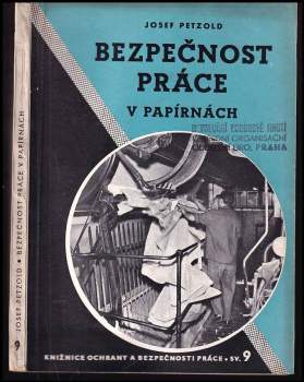 Josef Petzold: Bezpečnost při práci v papírnách