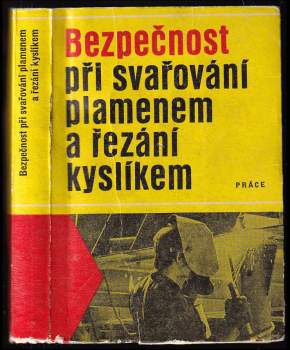 Bezpečnost při svařování plamenem a řezání kyslíkem