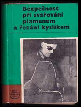 Bezpečnost při svařování plamenem a řezání kyslíkem