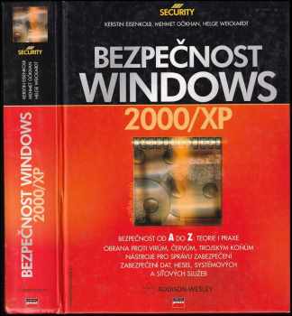 Bezpečnost Windows 2000/XP : Bezpečnost od 1 do Z: teorie i praxe. Obrana proti virům, červům, trojským koňům. Nástroje pro správu zabezpečení. Zabezpečení dat, hesel, systémových a síťových služeb = Windows Sicherheit - Kerstin Eisenkolb, Mehmet Gökhan, Helge Weickardt, Helge Weickart, Ctibor Foltýn (2003, Computer Press) - ID: 584977