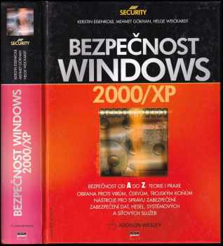Bezpečnost Windows 2000/XP : Bezpečnost od 1 do Z: teorie i praxe. Obrana proti virům, červům, trojským koňům. Nástroje pro správu zabezpečení. Zabezpečení dat, hesel, systémových a síťových služeb = Windows Sicherheit - Kerstin Eisenkolb, Mehmet Gökhan, Helge Weickardt, Helge Weickart, Ctibor Foltýn (2003, Computer Press) - ID: 584984