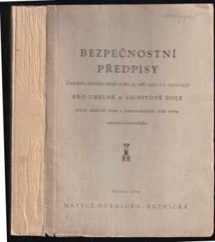 Bezpečnostní předpisy Ústředního báňského úřadu ze dne 30. září 1955, č. j. 2300/1955 pro uhelné a lignitové doly kromě uhelných lomů a kamenouhelných dolů revíru ostravsko-karvinského