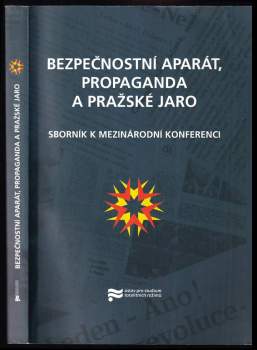Bezpečnostní aparát, propaganda a Pražské jaro
