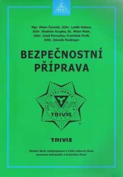 Milan Čermák: Bezpečnostní příprava