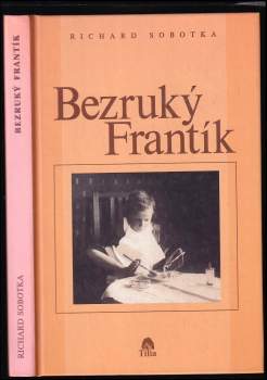 Richard Sobotka: Bezruký Frantík