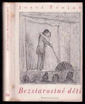 Bezstarostné děti - PODPIS JOSEF TROJAN - Josef Trojan (1944, Družstevní práce) - ID: 630403