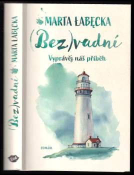 Marta Labecka: (Bez)vadní