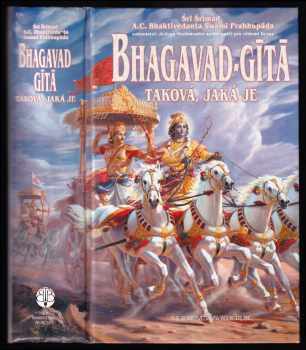 A. Č. Bhaktivédanta Swami Prabhupáda: Bhagavadgíta - taková, jaká je