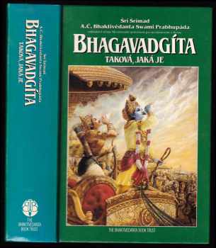 A. Č. Bhaktivédanta Swami Prabhupáda: Bhagavadgíta taková, jaká je - s původními sanskrtskými texty, přepisem do latinského písma, českými synonymy, překlady a podrobnými výklady