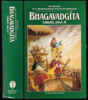 A. Č. Bhaktivédanta Swami Prabhupáda: Bhagavadgíta - taková, jaká je