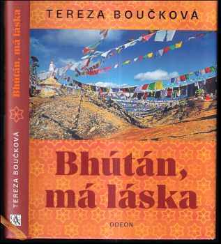 Tereza Boučková: Bhútán, má láska