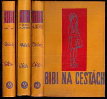 Karin Michaëlis: KOMPLET Bibi na cestách + Bibi v Československu + Bibi a spiklenky