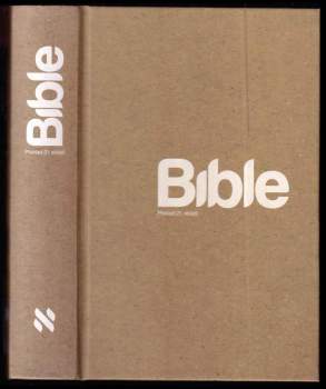 Bible : překlad 21. století