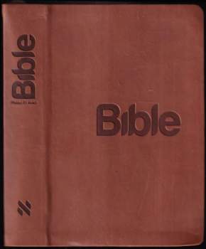 Bible : překlad 21. století (2009, Biblion) - ID: 817740
