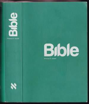 Bible : překlad 21. století