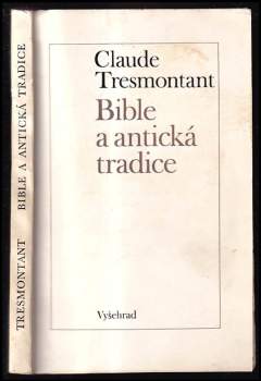 Claude Tresmontant: Bible a antická tradice