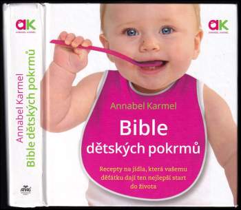 Annabel Karmel: Bible dětských pokrmů