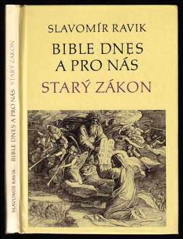 Slavomír Ravik: Bible dnes a pro nás