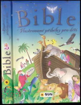 Bible : ilustrované příběhy pro děti