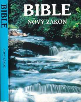 Bible : nový zákon (1990, Biblická společnost) - ID: 602371