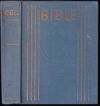 Bible : Písmo svaté Starého a Nového zákona : ekumenický překlad (1979, Ústřední církevní nakladatelství) - ID: 73965